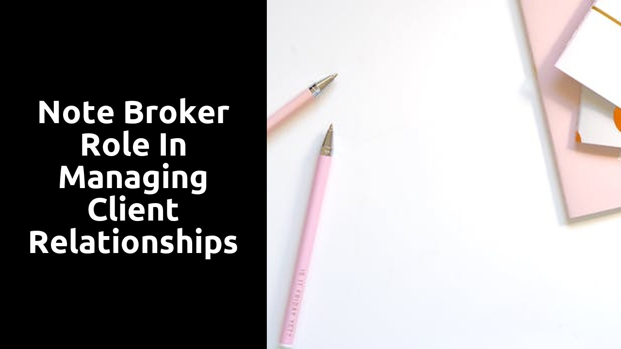 note-broker-role-in-managing-client-relationships